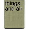Things and Air door Zoe Gray