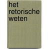 Het retorische weten by Emanuel Rutten
