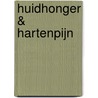 Huidhonger & hartenpijn by Maarten Morel
