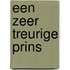 Een zeer treurige prins