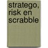 Stratego, risk en scrabble