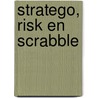 Stratego, risk en scrabble by Jan Schinkelshoek