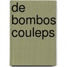 De Bombos Couleps by Anna Lascaris