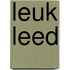 Leuk leed