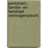 Personen-, familie- en familiaal vermogensrecht door Ingrid Boone