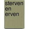 Sterven en erven door Jos Ruysseveldt