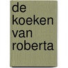 De koeken van Roberta door Sasha H. Denhaene