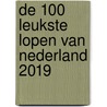 De 100 leukste lopen van Nederland 2019 by Paul Postema