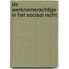 De werknemerachtige in het sociaal recht by Unknown