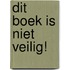 Dit boek is niet veilig!