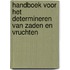 Handboek voor het determineren van zaden en vruchten