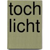 Toch licht by Fleur Reintsema