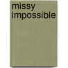 Missy Impossible door René Versteegen
