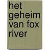 Het geheim van Fox River door Emilie Richards