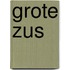 Grote Zus