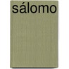 Sálomo by J. van 'T. Hul