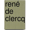 René de Clercq door Yves T'Sjoen