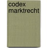 Codex Marktrecht by Wouter Devroe