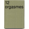 12 orgasmes by Ann Cuyvers