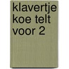 Klavertje Koe telt voor 2 by Conny de Vries