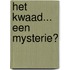 Het kwaad... een mysterie?