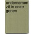 Ondernemen zit in onze genen