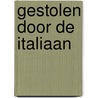 Gestolen door de Italiaan door Maisey Yates