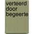 Verteerd door begeerte