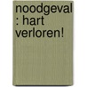 Noodgeval : hart verloren! door Shannon Stacey