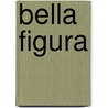 Bella figura door Roose Philip