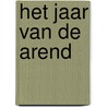 Het jaar van de arend door Rick van der Made
