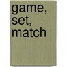 Game, set, match door Chantal Van der Taelen