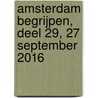 Amsterdam begrijpen, deel 29, 27 september 2016 door Ton Flierman