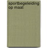 Sportbegeleiding op maat door Eric van Troyen