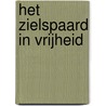 Het zielspaard in vrijheid door Klaartje Van Steen