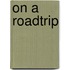 On a Roadtrip