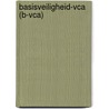 Basisveiligheid-VCA (B-VCA) door Onbekend