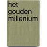 het gouden Millenium door Maarten van der Veeke