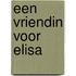 Een vriendin voor Elisa