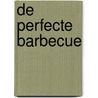 De perfecte barbecue door Raphael Guillot
