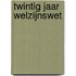 Twintig jaar welzijnswet