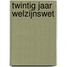 Twintig jaar welzijnswet door Anne van Regenmortel