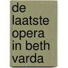 De laatste opera in Beth Varda door Tsafrira Levy