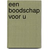 Een boodschap voor u door Onbekend