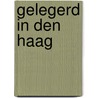 Gelegerd in Den Haag door Joep van Hoof