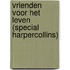 Vrienden voor het leven (Special HarperCollins)