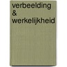 Verbeelding & werkelijkheid by Rob Nijsse