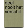Deel nooit het verschil door Tahl Raz