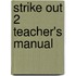 Strike out 2 Teacher's Manual