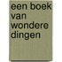 Een boek van wondere dingen